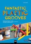 Fantastic Plastic Grooves