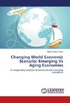 Changing World Economic Scenario: Emerging Vs Aging Economies