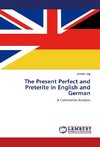 The Present Perfect and Preterite in English and German
