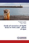 Study of corrosion of 60/40 brass in nitric acid - effect of dyes