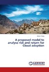 A proposed model to analyse risk and return for Cloud adoption