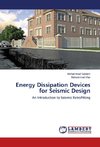 Energy Dissipation Devices for Seismic Design