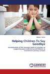 Helping Children To Say Goodbye