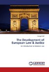 The Development of European Law & Justice