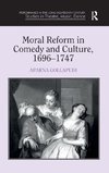 Moral Reform in Comedy and Culture, 1696-1747