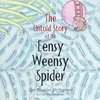 The Untold Story of the Eensy Weensy Spider