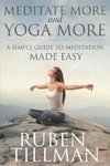 Meditate More and Yoga More