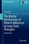 The Mental Mechanisms of Patient Adherence to Long Term Therapies