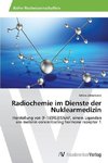 Radiochemie im Dienste der Nuklearmedizin
