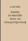 Grundzüge der industriellen Kosten- und Leistungserfolgsrechnung