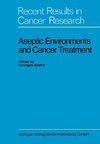 Aseptic Environments and Cancer Treatment