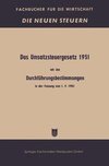 Das Umsatzsteuergesetz 1951 mit den Durchführungsbestimmungen in der Fassung vom 1. 9. 1951