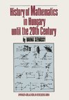 History of Mathematics in Hungary until the 20th Century