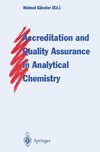 Accreditation and Quality Assurance in Analytical Chemistry