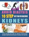 Kolbe, N: Avoid Dialysis, 10 Step Diet Plan for Healthier Ki