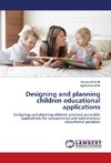 Designing and planning children educational applications