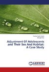 Adjustment Of Adolescents and Their Sex And Habitat: A Case Study