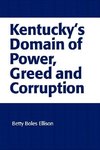 Kentucky's Domain of Power, Greed and Corruption
