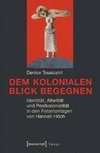 Dem kolonialen Blick begegnen