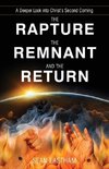 The Rapture, the Remnant, and the Return