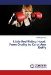 Little Red Riding Hood: From Orality to Carol Ann Duffy