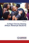 College Choices Among African American Students