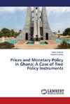Prices and Monetary Policy in Ghana: A Case of Two Policy Instruments