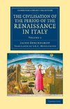 The Civilisation of the Period of the Renaissance in Italy - Volume             1