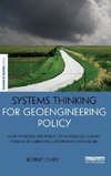 Systems Thinking for Geoengineering Policy