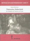 Bohlmann, C: Tintorettos Maltechnik