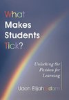 What Makes Students Tick?