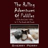 The Rolling Adventures of Pebbles