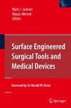Surface Engineered Surgical Tools and Medical Devices