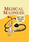 Medical Madness