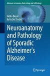 Neuroanatomy and Pathology of Sporadic Alzheimer's Disease