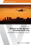Boston as the World's Greatest Irish City