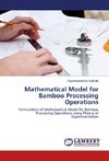 Mathematical Model for Bamboo Processing Operations