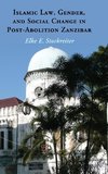 Islamic Law, Gender and Social Change in Post-Abolition Zanzibar