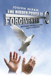 The Hidden Power of Forgiveness