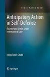 Anticipatory Action in Self-Defence