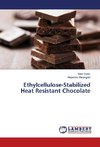 Ethylcellulose-Stabilized Heat Resistant Chocolate