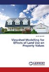 Viewshed Modelling for Effects of Land Use on Property Values