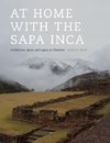 At Home with the Sapa Inca