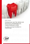 Consensus sur les mises en fonction immédiate en implantologie orale