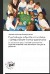Psychologie infantile et scolaire : comparaison franco-gabonaise