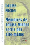 Mémoires de Louise Michel écrits par elle-même (grands caractères)