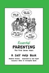 Essential Parenting The First Seven Years A Self Help Book