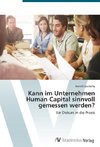 Kann im Unternehmen Human Capital sinnvoll gemessen werden?