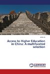 Access to Higher Education in China: A multifaceted selection