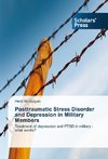 Posttraumatic Stress Disorder and Depression in Military Members